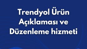 trendyol için ürün düzenleme ve açıklama ekleme yaparım