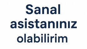 sanal asistanlık yaparım