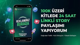 100k üzeri kitlemde 24 saat linkli story paylaşımı yapıyorum