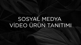 Sosyal Medya Video Ürün Tanıtımı