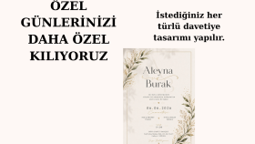 özel günleriniz için davetiyeler hazırlarım