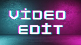 youtube için video editi yapabilirim