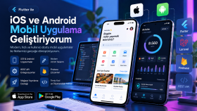 Flutter ile iOS ve Android mobil uygulama geliştiririm