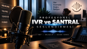 🎙️Profesyonel IVR ve Santral Seslendirmesi