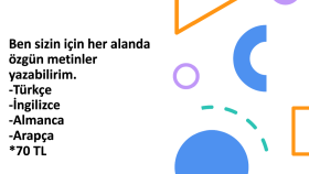 istediğiniz her konuda sizin için özgün metinler yazabilirim
