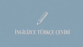 Türkçe ve İngilizce çeviri yaparım
