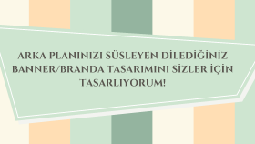 size istediğiniz bannerı tasarlıyorum