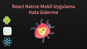 React Native uygulamalarınızdaki hataları çözebilirim