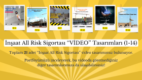 Ben, inşaat all risk sigortası video tasarımları yapabilirim