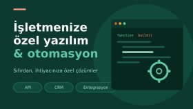 işletmenize özel yazılım & otomasyon geliştirebilirim