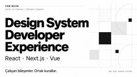 web için Design System ve Developer Experience kurarım