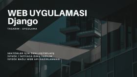 Django ile size özel web uygulamaları geliştirebilirim