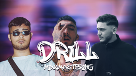DRILL  MIX MASTERING