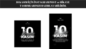 10 Kasım için sosyal medya tasarımlarınızı yapabilirim