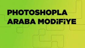 arabana photoshop ile her şeyi yaparım