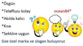 Sizin için size özel marka ve slogan buluyoruz.