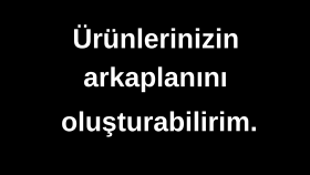 ürününüzün arka planını değiştirebilirim