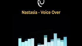 Nastasia Voice Over