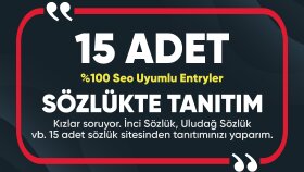 15 sözlükte tanıtımınızı yapabilirim