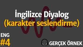 İngilizce - Diyalog Seslendirme