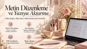 metinleri TDK’ye göre düzenler, sesleri yazıya aktarırım