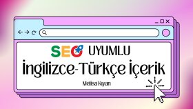 SEO uyumlu İngilizce - Türkçe içerik yazabilirim