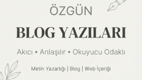 özgün ve akıcı blog yazıları yazacağım