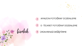 E-Ticaret için çekilmiş ürünlerinizi düzenlerim