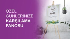 özel günlerinize karşılama panosu hazırlayabilirim