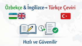 Özbekçe ve İngilizce içerikleri Türkçeye özenle çeviririm