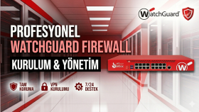 Watchguard firewall ağınızı profesyonelce kurar ve yönetirim