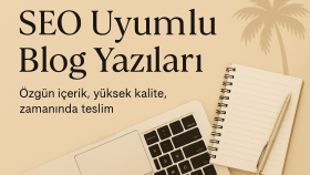 SEO uyumlu, özgün ve etkili blog yazısı yazacağım