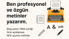 profosyonel ve özgün metinler yazarım