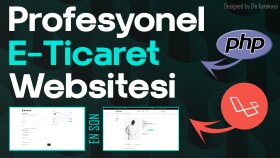 php & Laravel dillerinde e-ticaret sitesi geliştirebilirim