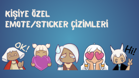size özel emote veya çıkartma çizebilirim