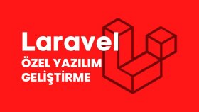 laravel ile özel yazılım geliştirebilirim