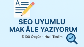 SEO uyumlu ve profesyonel makaleler yazıyorum