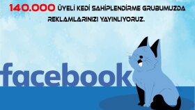 133 Bin üyeli facebook kedi grubunda ilanınızı yayınlarım