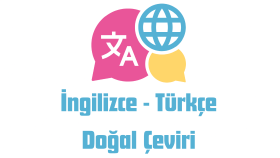 İngilizce metinlerinizi doğal şekilde Türkçe'ye çeviririm