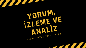 film, belgesel ve video izleyip inceleme yazabilirim