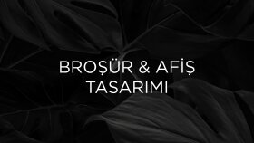 Broşür - Afiş Tasarımı