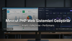 mevcut PHP web sistemlerini geliştirir ve iyileştiririm