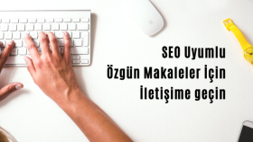 SEO uyumlu makale yazabilirim