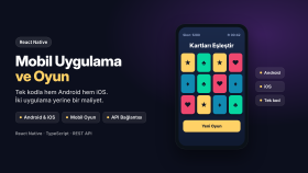 React Native ile mobil uygulama ve oyun geliştiririm