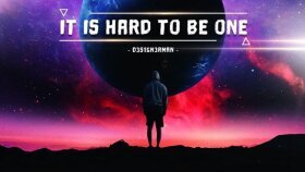 it is hard to be one