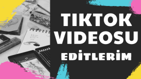 tiktok videonuzu editlerim