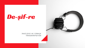 İngilizce ve Türkçe deşifre yapabilirim