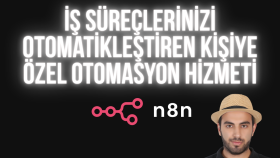 n8n ile istediğiniz otomasyonları ve entegrasyonları yaparım