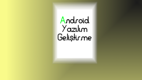 Android İçin Mobil Uygulama Geliştirme