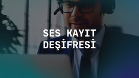 Ses Kayıt Deşifresi 